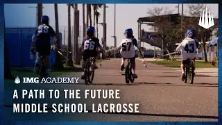 What it's like to be a Middle School Lacrosse Student-Athlete at IMG Academy