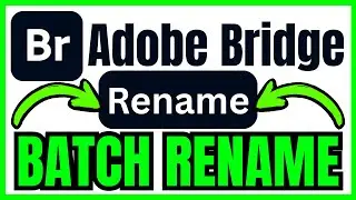 How To BATCH RENAME In Adobe Bridge (QUICK & EASY) 2026