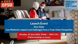 Care Platforms: Impacts and challenges from a trade union perspective