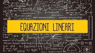 MATEMATICA: Equazioni lineari