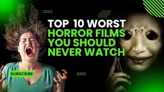 Top 10 Worst Horror Films You Should Never Watch