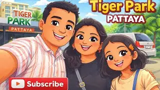 Pattaya Tiger Park | Thailand | Tiger Park Thailand | Complete Tour Guide |