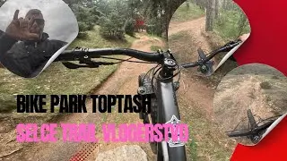 BIKE PARK TOPTASH || SELCE TRAIL || ENDURO NA ENDURO TRAIL I MALCE VLOGERSTVO