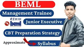BEML Management Trainee | Junior Executive | CBT Preparation Strategy | Approximate Syllabus 2022