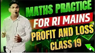 PROFIT AND LOSS CLASS- 19 || FOR RI MAINS ||BY BINAYA RANJAN SATPATHY
