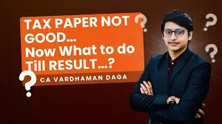 Tax paper not good | Now what to do...? by CA Vardhaman Daga@arhaminstitute