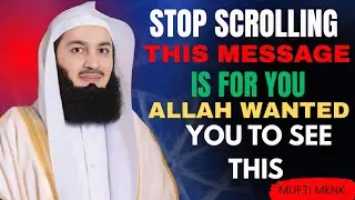 Allah Has Choosen You | This is Not a Coincidence | Powerful Islamic Reminder | Mufti Menk