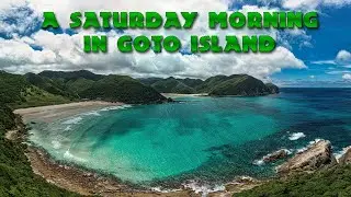 A Satturday morning in Goto Island
