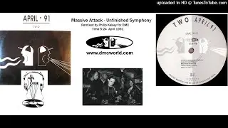 Massive Attack - Unfinished Symphony (DMC Phil Kelsey remix April 1991)