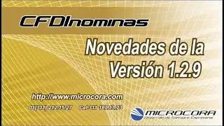 CFDInominas version 1.2.9 - Sistema de Nominas con CFDI 3.3 - Microcora Sistemas de computo