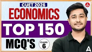 CUET 2026 Economics | 150 Important MCQ's Questions | Class 6