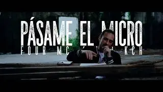 FOUR Mc, @Leo_KCh - P&Aacute;SAME EL MICRO (MV Oficial)