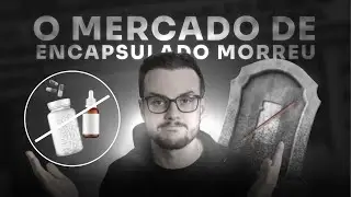 O mercado de encapsulados morreu