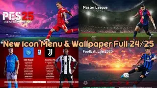 New Icon Menu & Wallpaper Full 24/25 - PES 2021 & Football Life 2025