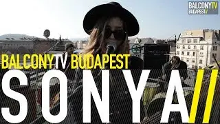 S O N Y A - PIECE OF MINE (BalconyTV)