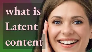 Latent content | meaning of Latent content