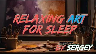 2-Hour Relaxing Painting – Peaceful Art for Sleep & Focus