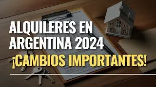 🏠 Alquileres en Argentina: ¡Cambios Importantes! 📜 Modificaciones en el Código Civil y Comercial