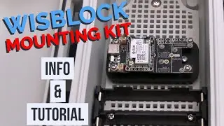 WisBlock Mounting Kit Info and Tutorial
