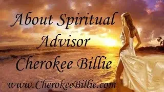 Cherokee Billie Spiritual Advisor