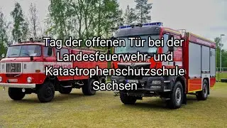 Nardt: Tag der offenen Tür bei der Landesfeuerwehr- und Katastrophenschutzschule Sachsen