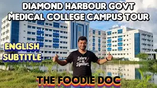 Diamond Harbour Govt Medical College & Hospital Campus Tour | Hostel Tour | English Sub | DHGMCH