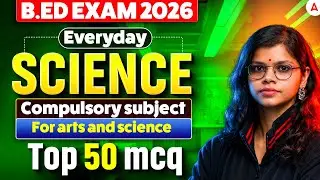B.ED Entrance Exam 2026 Preparation | B.ED Science Class 2026 | B.ED Science MCQs by Analisa Maam