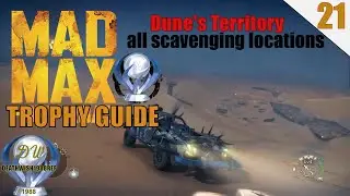 Lets Platinum MAD MAX  [ PART 21 ] All Scavenging Locations in The Dunes