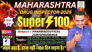 DAY-47 | Maharashtra Drug Inspector 2025 | SUPER 100 | Pharmaceutical jurisprudence- DPCO, NDPS etc
