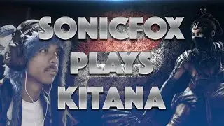cR SonicFox Plays Kitana Sponsored by PWNDGamerz