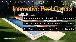 Retractable Pool Enclosures\Slide & Slide+ Pool Covers\ and Bi-Folding V-Line Pool Decks Solutions