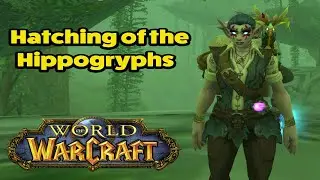 Hatching of the Hippogryphs ~ World of Warcraft