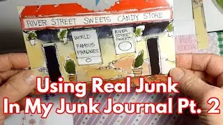 Using Real Junk in my Junk Journal Pt. 2