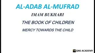 Adab Al Mufrad 19-2: Mercy towards the child, Hadith 363 of 1322