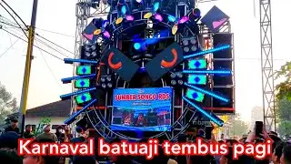 karnaval batuaji tembus pagi @KarnavalSoundmalang