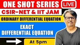 Exact Differential Equation | ODE in One Shot for CSIR NET & IIT JAM | By GP Sir