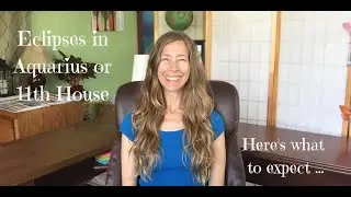 Eclipses in Aquarius or 11th House (Here’s what you can expect...) #eclipses #aquariuseclipse