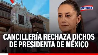 🔴🔵Canciller&iacute;a rechaza dichos de presidenta de M&eacute;xico sobre Pedro Castillo: No es perseguido pol&iacute;tico