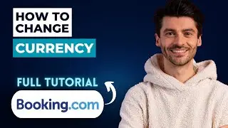 How to Change Currency on Booking.com [2026 Full Guide]
