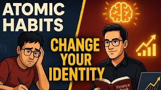 🟡 Atomic Habits Chapter 2 | Change Your Identity to Become a Type of Person You Want to Be