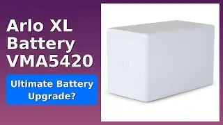 REVIEW (2025): Arlo XL Battery VMA5420. Features.