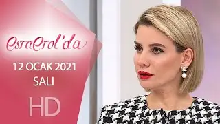 Esra Erol'da 12 Ocak 2021 | Salı