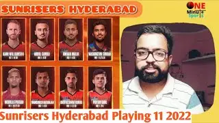 ipl 2022 :- sunrisers hyderabad playing 11 2022 || SRH full squad 2022 || SRH playing 11|| SRH squad