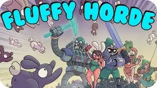 Fluffy Horde - Attack of the HUNGRY BUNNIES! - Fluffy Horde Gameplay