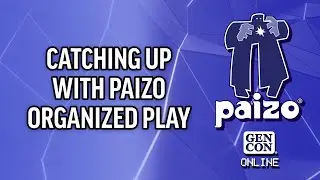 Paizo: Gen Con 2021 | Catching Up With Paizo Organized Play
