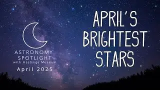 Astronomy Spotlight April 2025