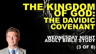The Davidic Covenant | Kingdom of God 2026