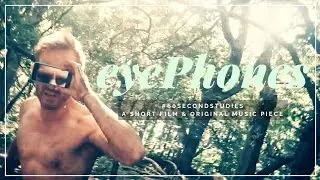 eyePhones | A Dance Short Film | #60SecondStudies
