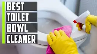 Top 5 Best Toilet Bowl Cleaners |  Toilet Bowl Cleaner Reviews 2023