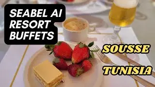 💖 SEABEL ALHAMBRA GOLF RESORT & SPA All Inclusive FOOD BUFFETS 🏝 SOUSSE TUNISIA